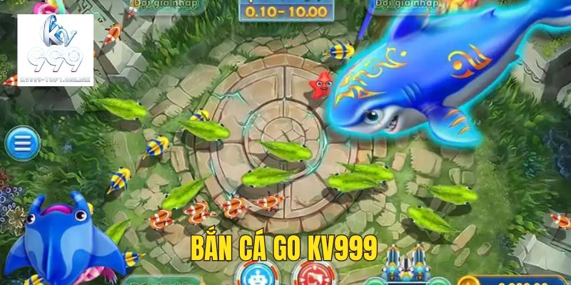 Bắn cá Go - Siêu phẩm game săn thưởng tại KV999