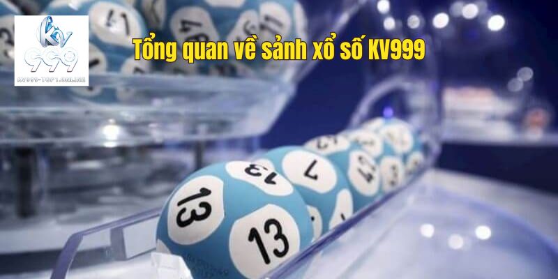 Sảnh xổ số tại KV999 luôn thu hút đông đảo bet thủ tham gia