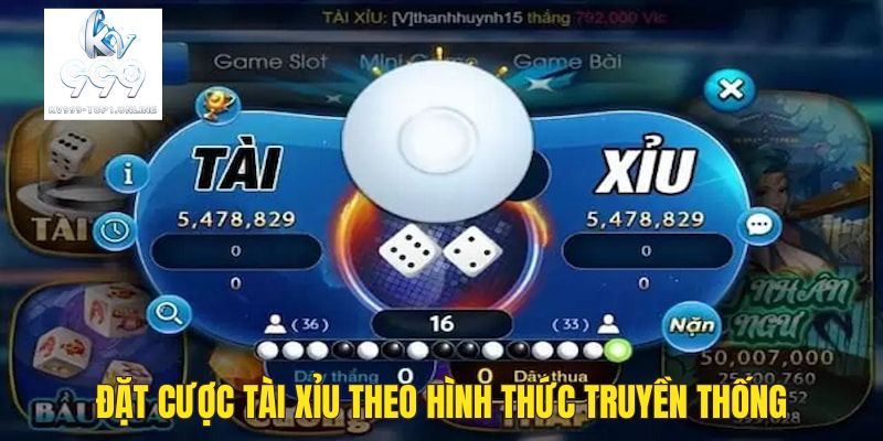 Đặt cược tài xỉu theo hình thức cược truyền thống